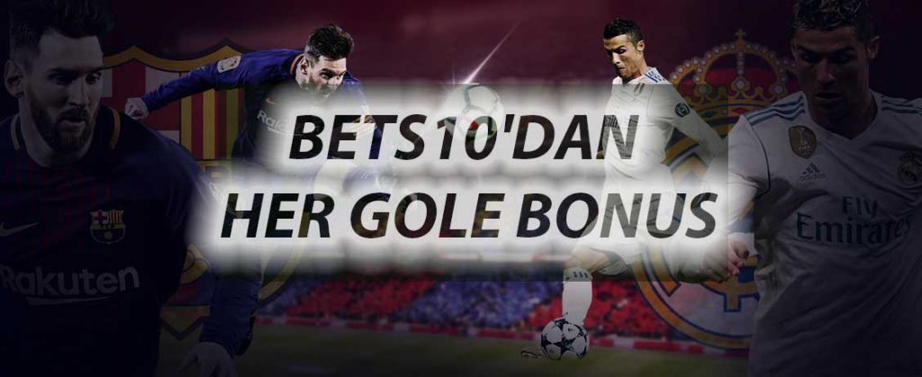 bets10'dan her gole bonus