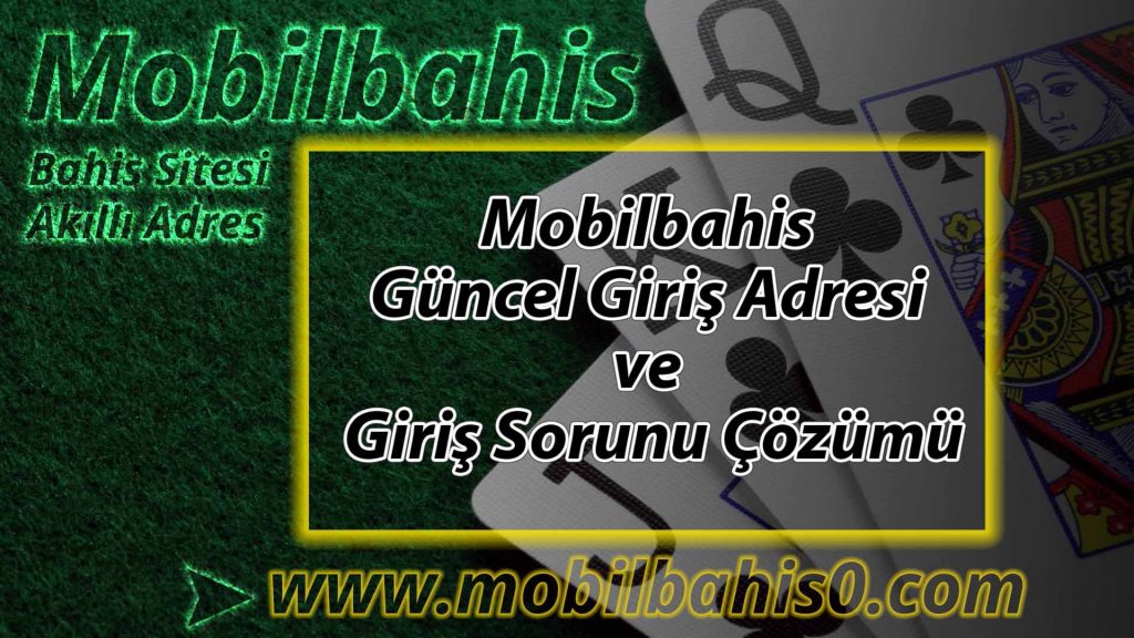 mobilbahis akilli adres makale kampanya
