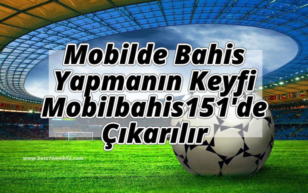 mobilde bahis yap
